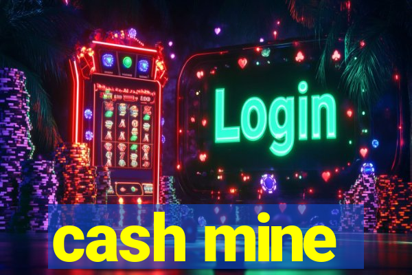 cash mine