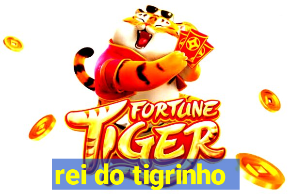 rei do tigrinho