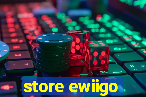 store ewiigo