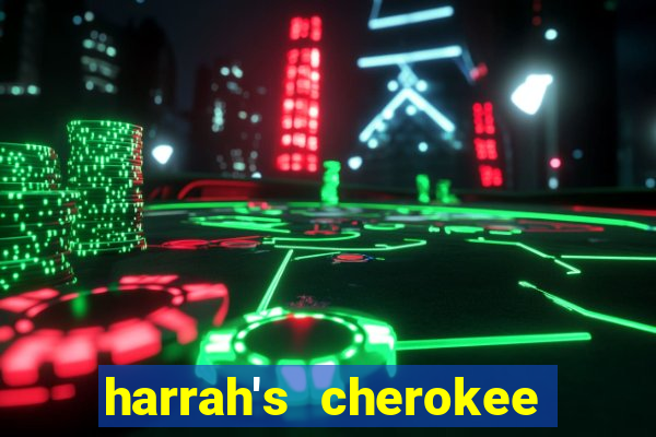 harrah's cherokee hotel and casino