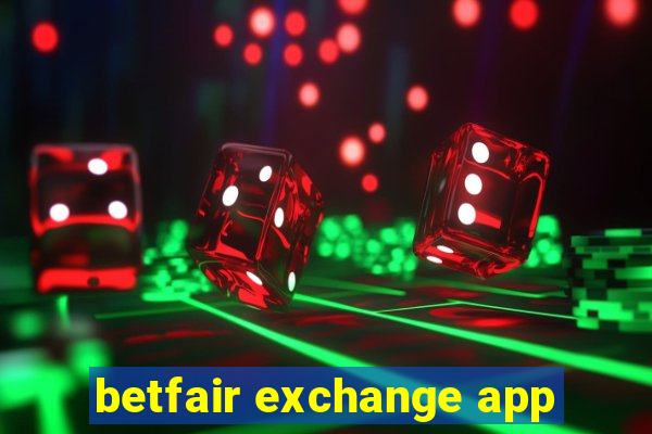 betfair exchange app