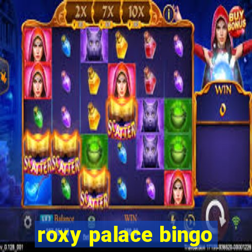 roxy palace bingo