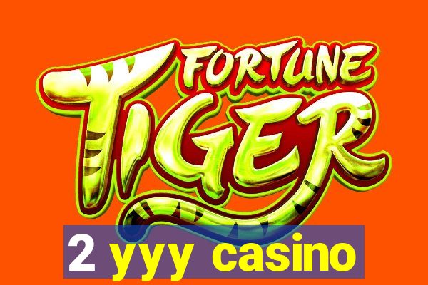 2 yyy casino