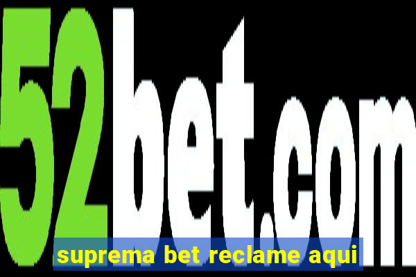 suprema bet reclame aqui