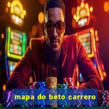 mapa do beto carrero