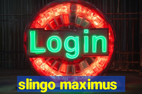 slingo maximus