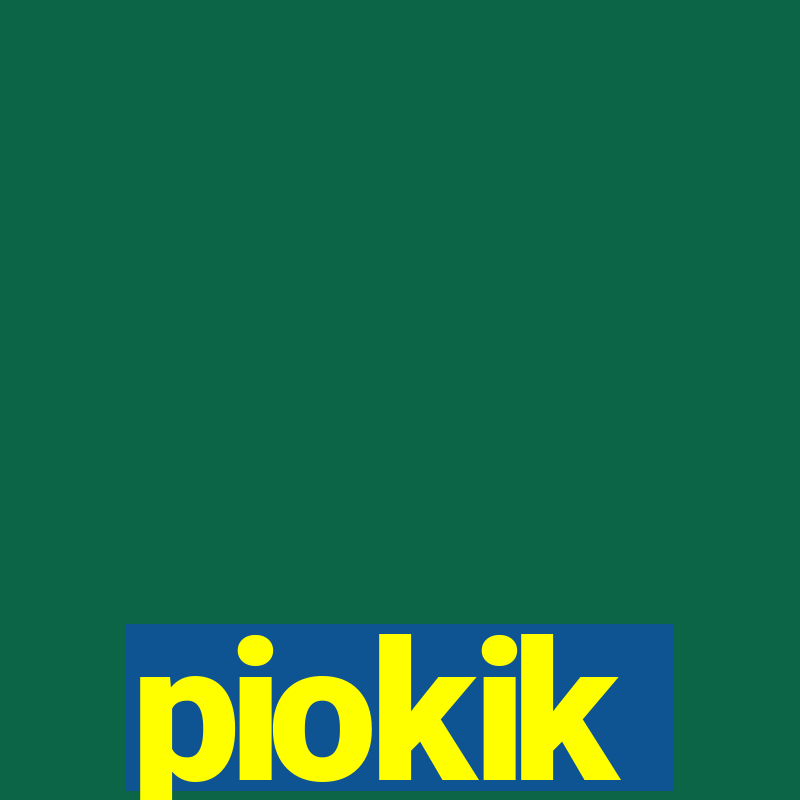 piokik