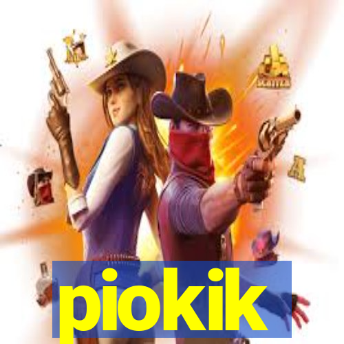 piokik