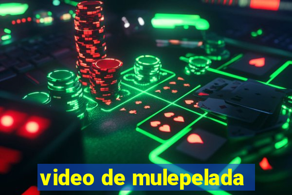 video de mulepelada