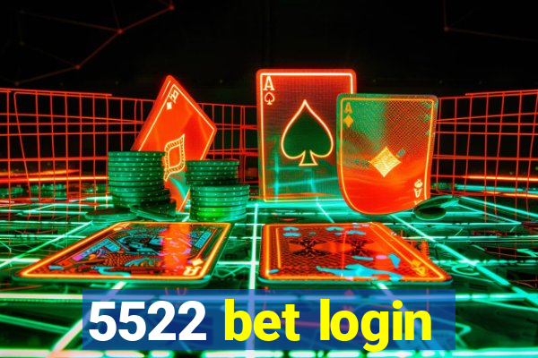 5522 bet login