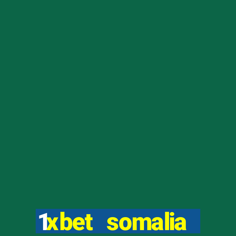 1xbet somalia download 2024