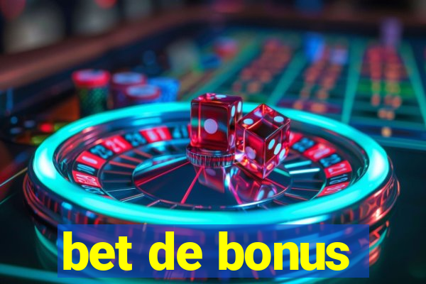 bet de bonus