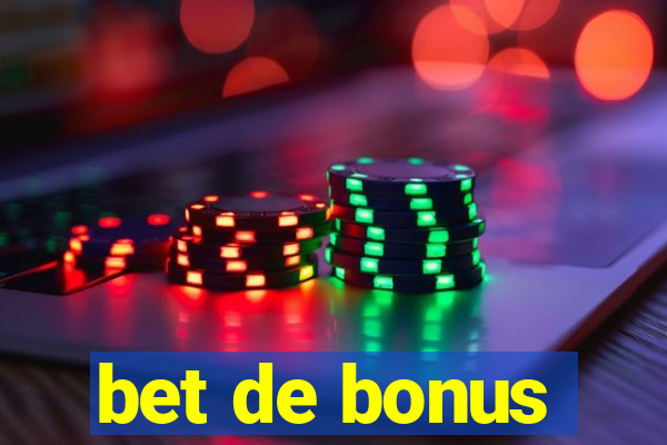 bet de bonus