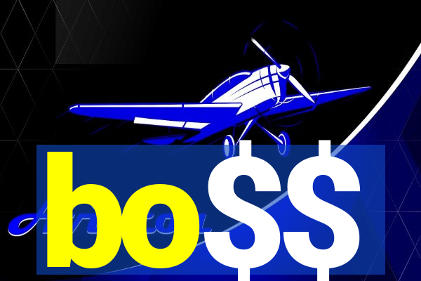 bo$$