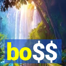 bo$$