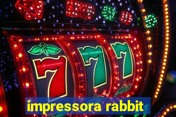 impressora rabbit