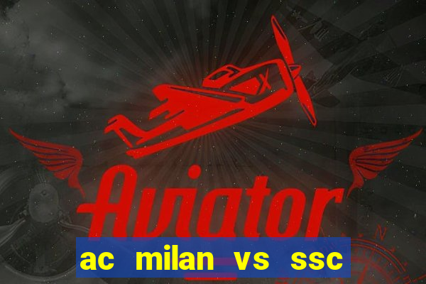 ac milan vs ssc napoli lineups