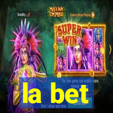 la bet