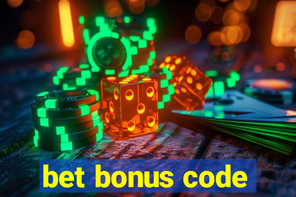 bet bonus code