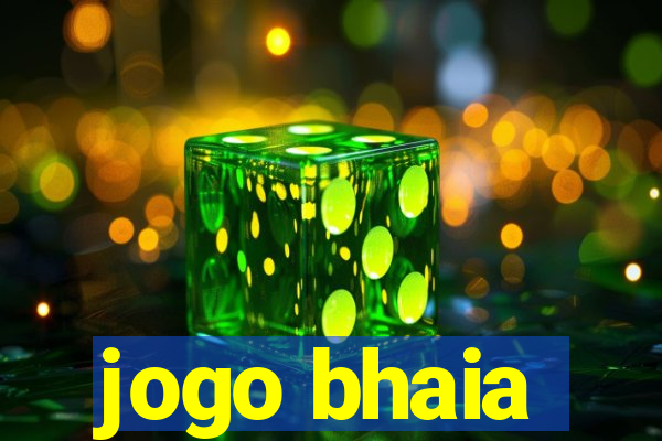 jogo bhaia