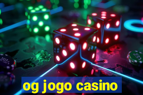 og jogo casino