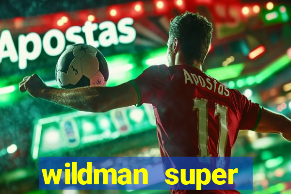 wildman super bonanza slot free play