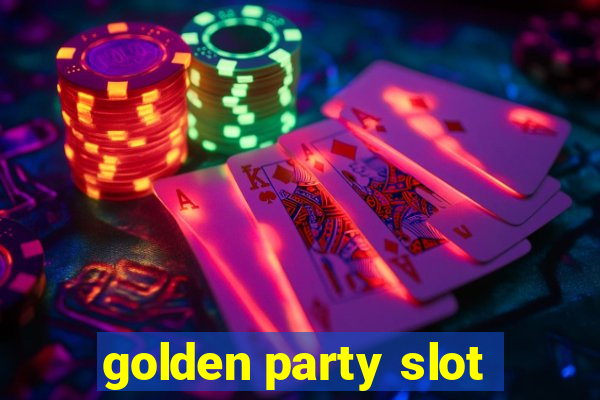 golden party slot