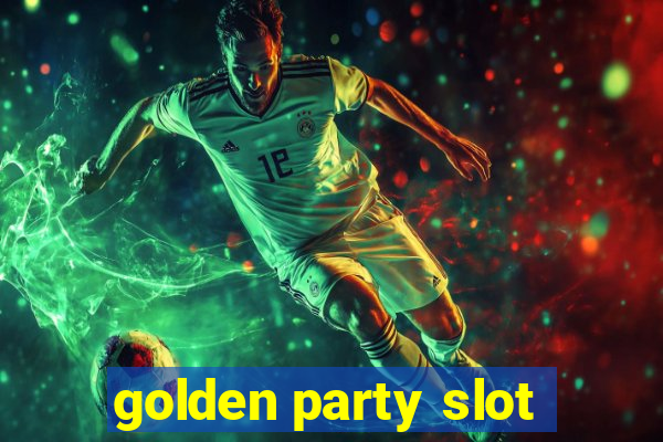 golden party slot