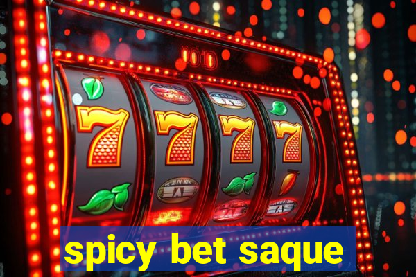 spicy bet saque