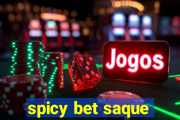 spicy bet saque