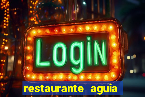 restaurante aguia de haia