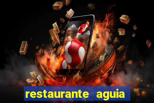 restaurante aguia de haia