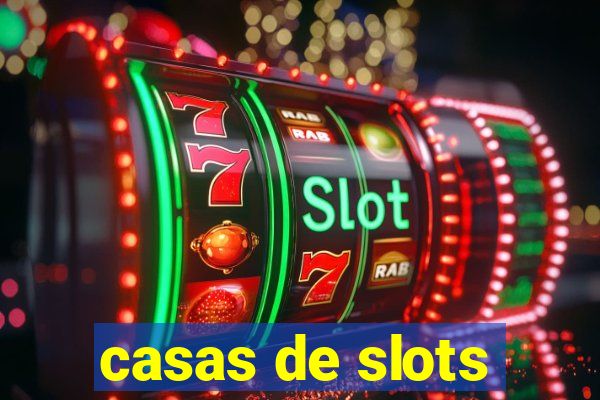 casas de slots