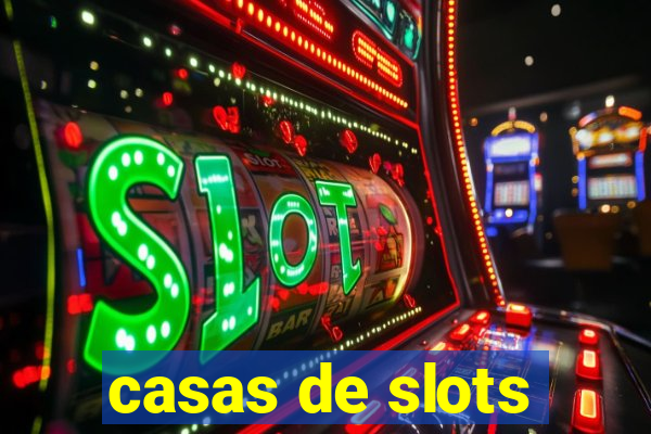 casas de slots