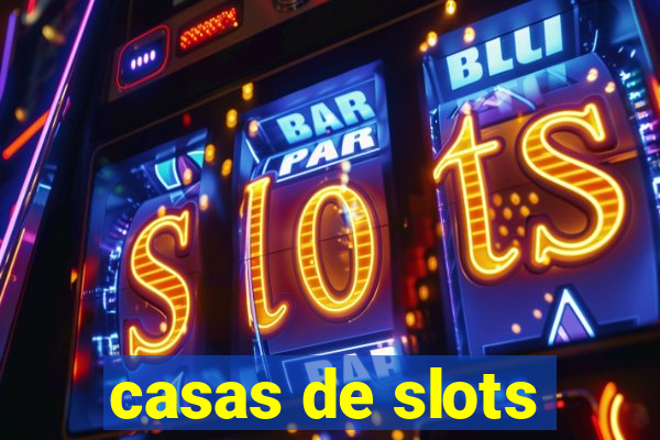 casas de slots