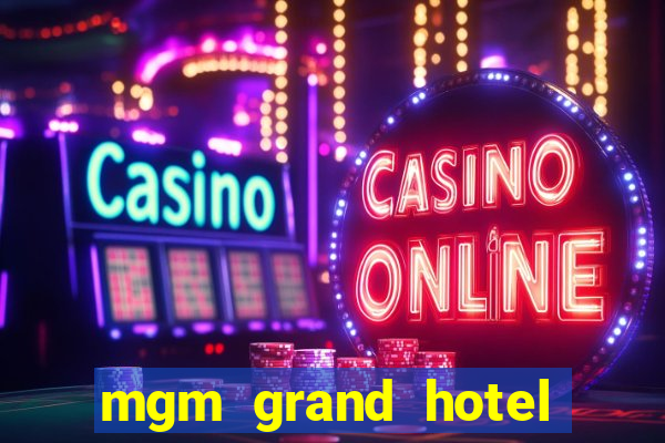 mgm grand hotel and casino las vegas nv