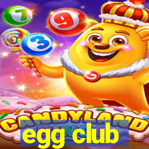 egg club