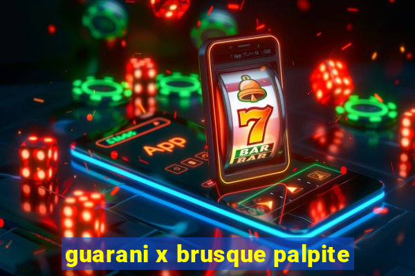 guarani x brusque palpite