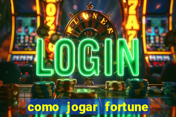 como jogar fortune tiger demo