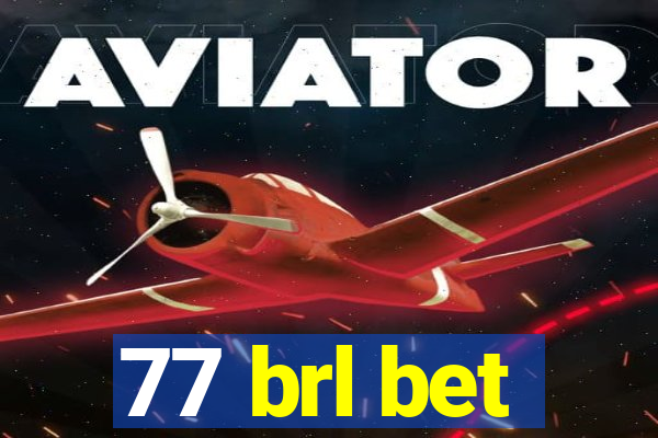 77 brl bet