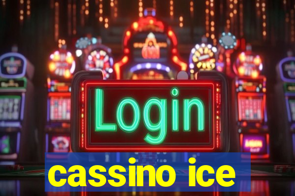 cassino ice