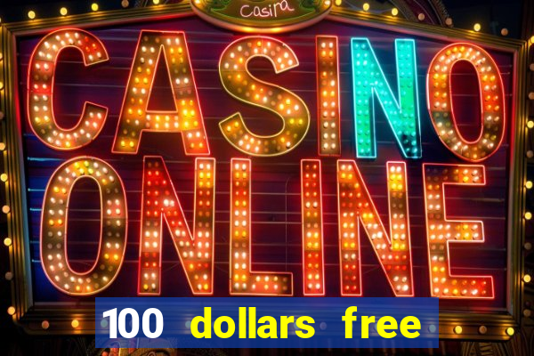 100 dollars free no deposit casino