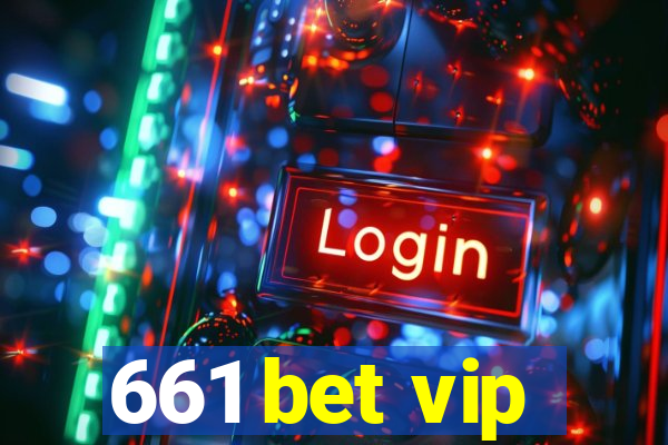 661 bet vip