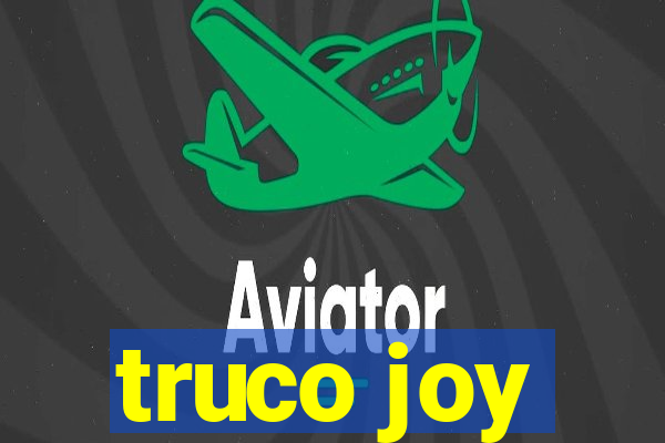 truco joy