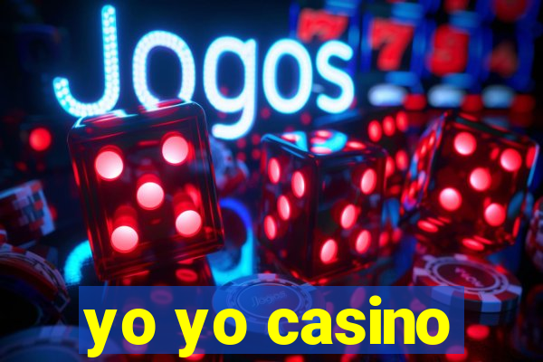 yo yo casino