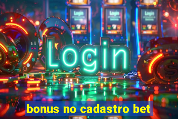 bonus no cadastro bet