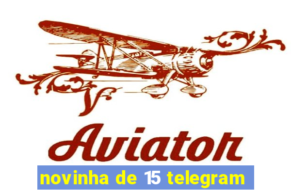 novinha de 15 telegram