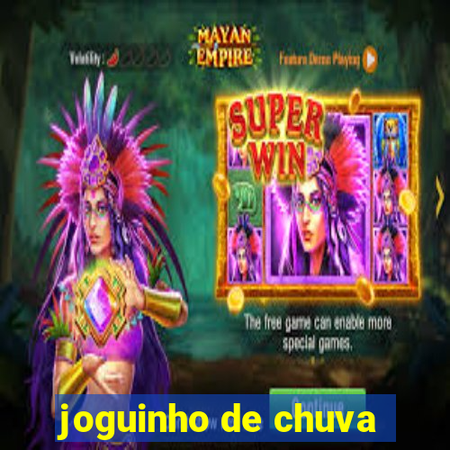 joguinho de chuva