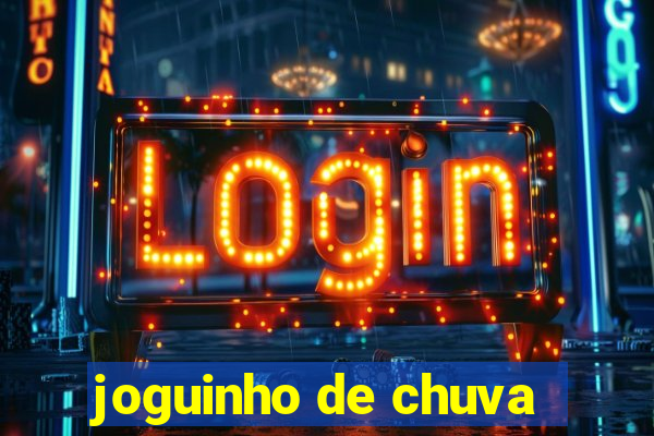 joguinho de chuva