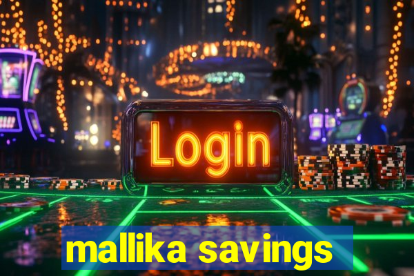 mallika savings